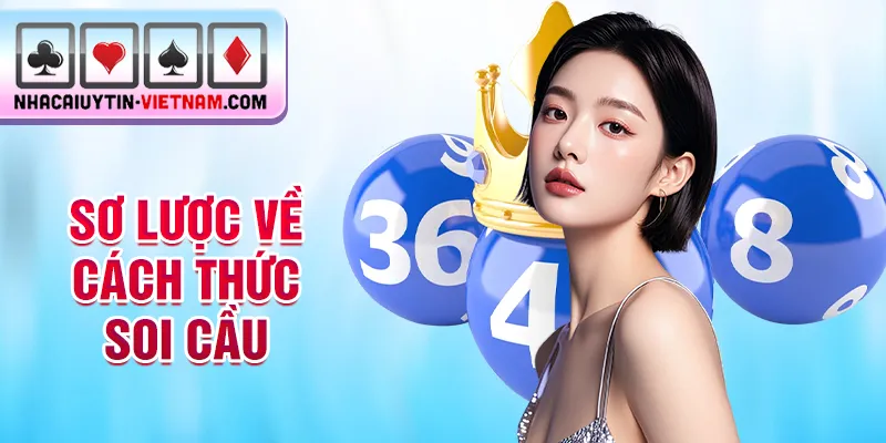 Sơ lược về cách thức soi cầu Sơ lược về cách thức soi cầu