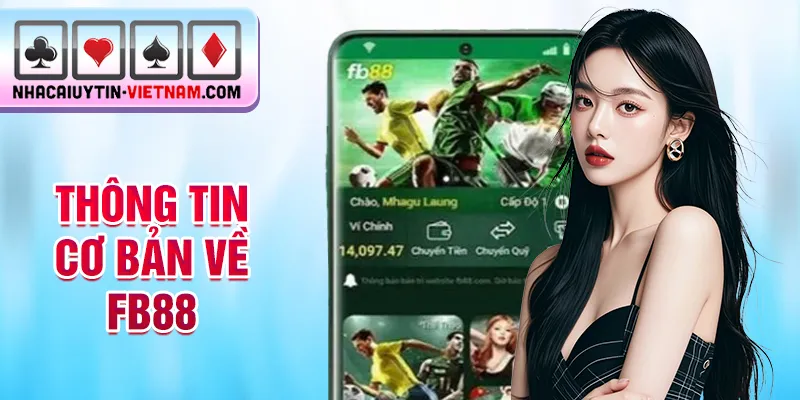 Thông tin cơ bản về Fb88 Thông tin cơ bản về Fb88