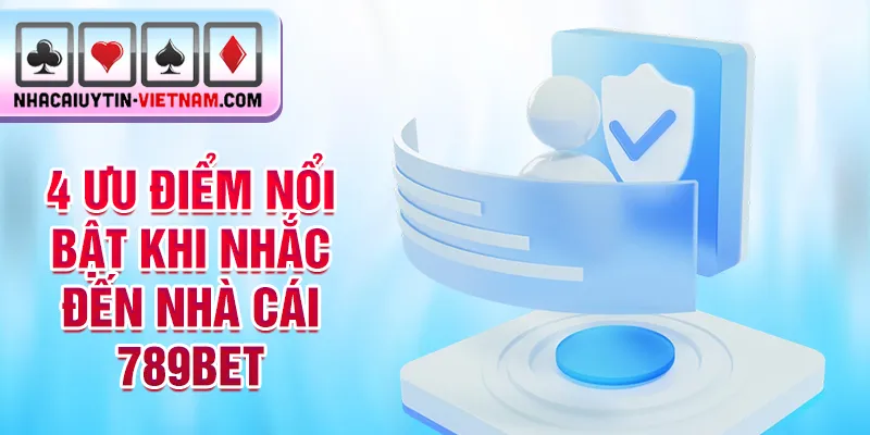 4 ưu điểm nổi bật khi nhắc đến nhà cái 789bet 4 ưu điểm nổi bật khi nhắc đến nhà cái 789bet